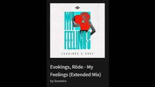 Evokings, Röde - My Feelings (Extended Mix) By Sonzeira