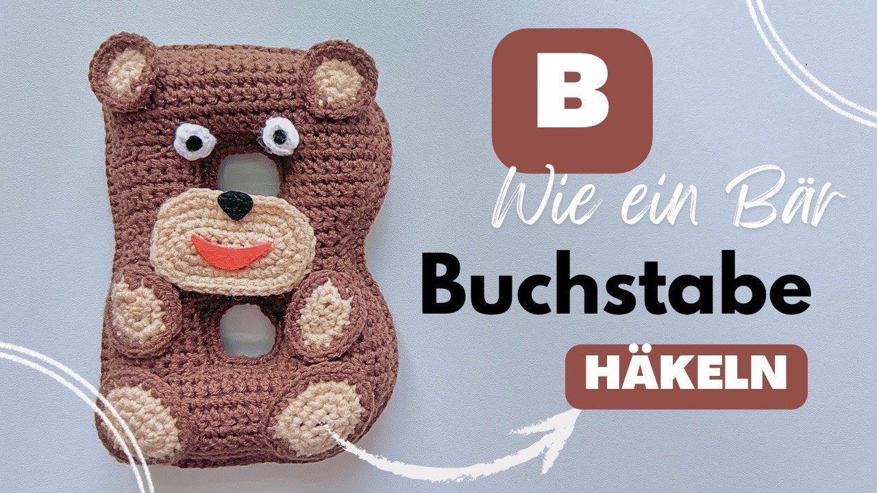 Buchstaben häkeln B 🐻Buchstabe B 🐻Tieralphabet häkeln🐻2 Teil