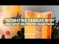 Decorating Candles with Gelli Arts® Gel Printed Tissue Paper by Marsha Valk