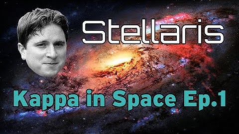 Stellaris - Kappa in space Ep.1 - Race & Empire Creation