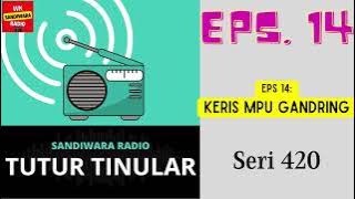 TUTUR TINULAR - Seri 420 Episode 14. Keris Mpu Gandring [HQ Audio]
