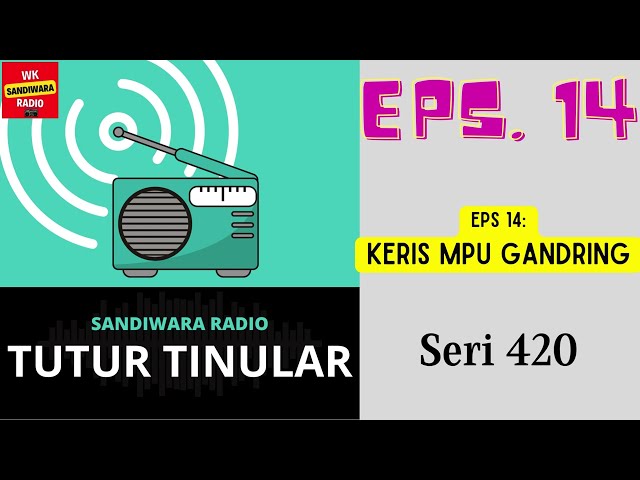 TUTUR TINULAR - Seri 420 Episode 14. Keris Mpu Gandring [HQ Audio] class=