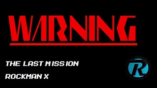 LA ÚLTIMA MISIÓN 「THE LAST MISSION」 ROCKMAN X 【ROCKMANIA】