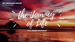 JOURNEY OF LIFE - Proverbs 17:28 | Pastor Romeo Gonzales