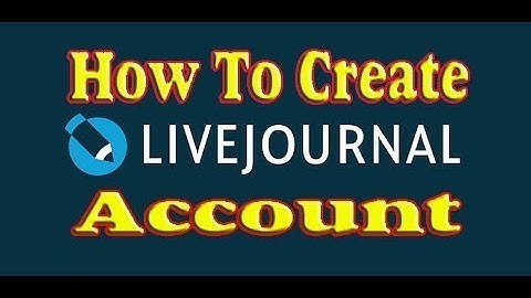 How to create live journal account
