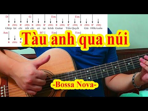 TÀU ANH QUA NÚI - Hướng Dẫn Guitar Ghép Lời Điệu BossaNova