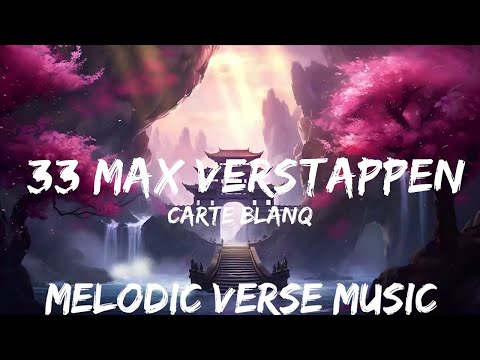 Carte Blanq - 33 Max Verstappen (Lyrics)  | 25mins - Feeling your music