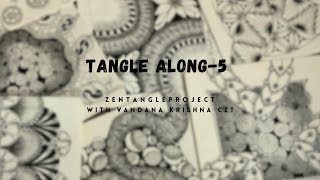 TANGLE ALONG-5 with Vandana Krishna, CZT using tangles ECHOISM & KEENEES