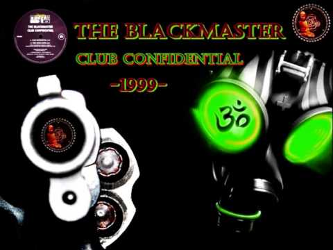 The Blackmaster — The Blackmaster - Club Confidential ·1999·