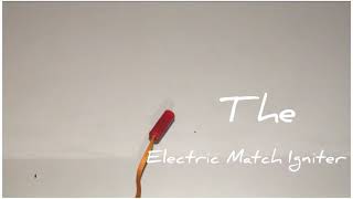 Electric Match Igniter