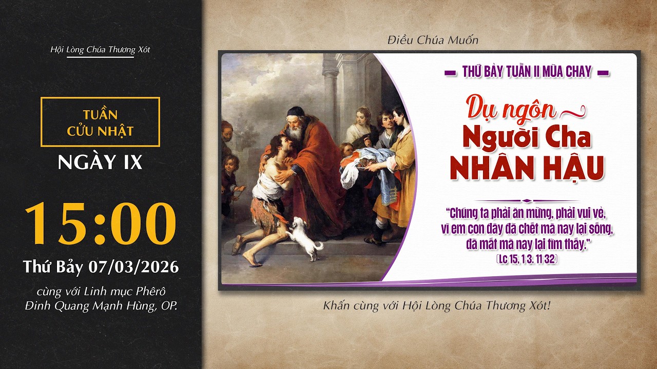 🔴 Lòng Thương Xót | 07/03/2026 | Ngày IX - Thứ Bảy Tuần II Mùa Chay