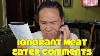 Responding To Ignorant Comments From Meat Eaters Objectively