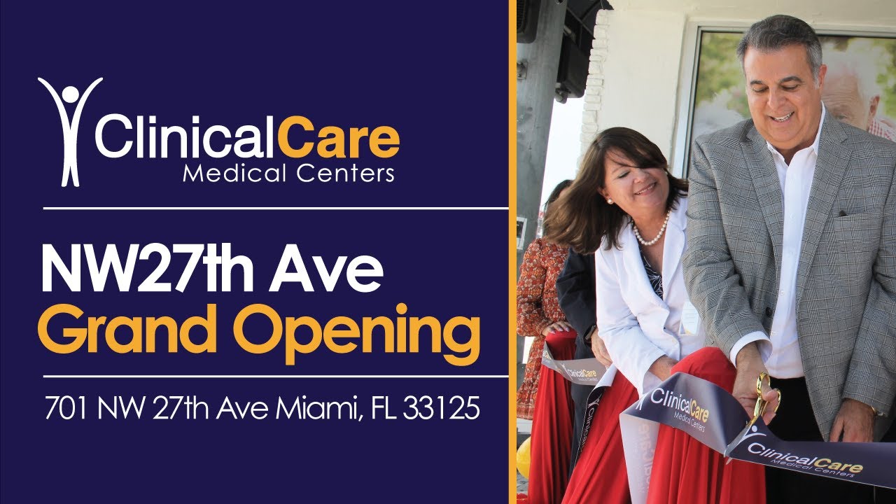 Clinical Care Medical Centers NW27 Ave (Grand Opening) YouTube