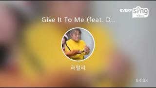 [everysing] Give It To Me (feat. DOK2 & The Quiett)