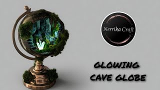 How To Make A Glowing Cave Globe Diy Diorama Build