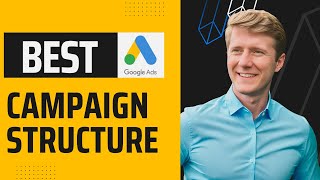 The Best Google Ads Campaign Structure in 2023 (copy this)