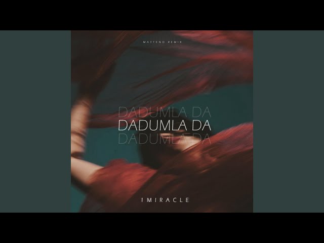 Dadumla Da (Mattend Remix)