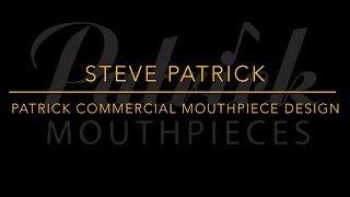 Steve Patrick- Developing The Commercial Trumpet Mouthpiece Design And Two Piece Vs. One Piece?