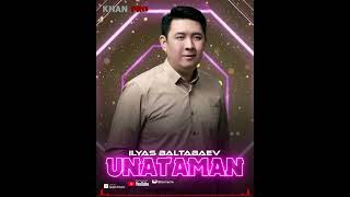 Ilyas Baltabaev - Unataman