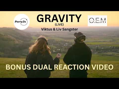 VIKTUS & LIV SANGSTER | GRAVITY (LIVE) | [PERRY 3x][OEM REACTS]