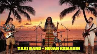 TAXI BAND - HUJAN KEMARIN (REGGAE VERSION)