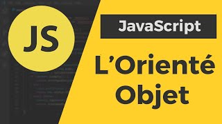 [2] L'Orienté Objet | Apprendre le Fullstack JavaScript