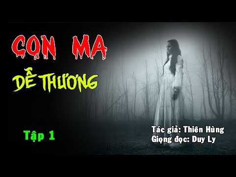 Video Truyện ma: Con ma dễ thương (Tập 1) | Truyện ma Duy Ly - youtube