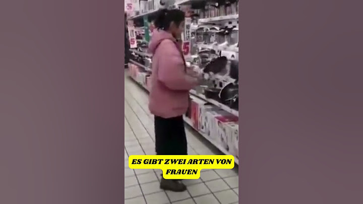 Es gibt zwei Arten von Frauen