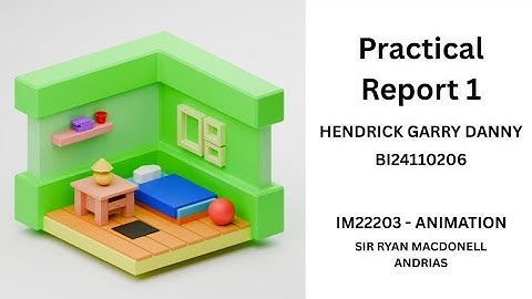 Practical Report 1 - IM22203(Animation) Section 2 / BI24110206- Applying Modeling Techniques