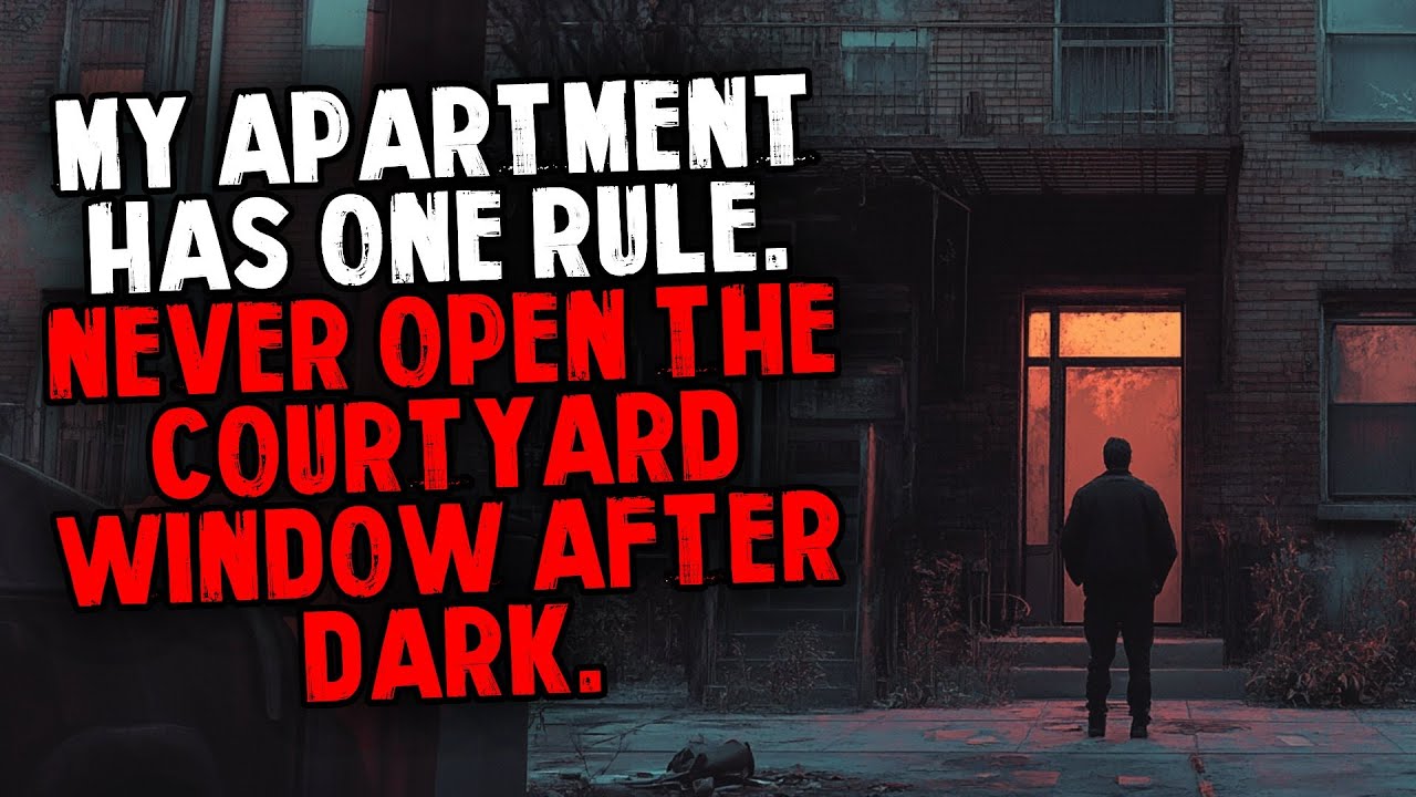 My Apartment Has ONE RULE. Never Open The Courtyard Window After Dark.