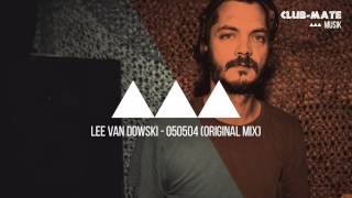 Lee Van Dowski - 050504 (Original Mix)