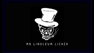 Steady as she goes  - Mr Linoleum Licker