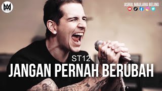 M. Shadows - Jangan Pernah Berubah ST12