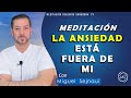 MEDITACIÓN   LA ANSIEDAD ESTÁ FUERA DE MI   Meditación  Coaching Terapéutica 79