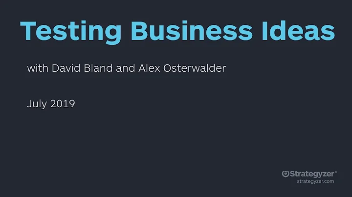 Strategyzer Webinar with David Bland: Testing Busi...