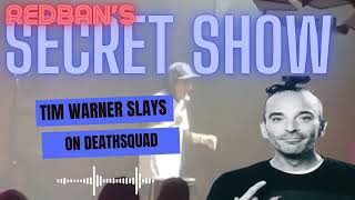 Tim Warner on Redban’s Secret Show (Audio Only, First Sober Set)