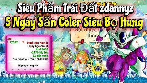 Ngọc Rồng Online - Siêu Phẩm Trái Đất zdannyz 5 Ngày Săn Boss Coler x Siêu Bọ Hung...Kame Là Rớt Đồ