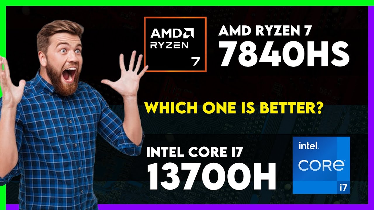 AMD Ryzen 7 7840HS vs Intel Core i7 13700H Comparison - YouTube