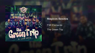 Mágicos Besitos - (Audio Oficial) - T3R Elemento