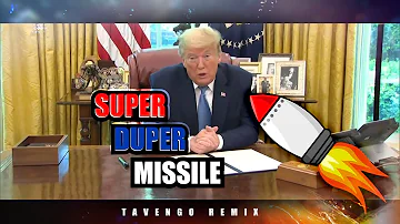Donald Trump - Super Duper Missile | TAVENGO EDM REMIX
