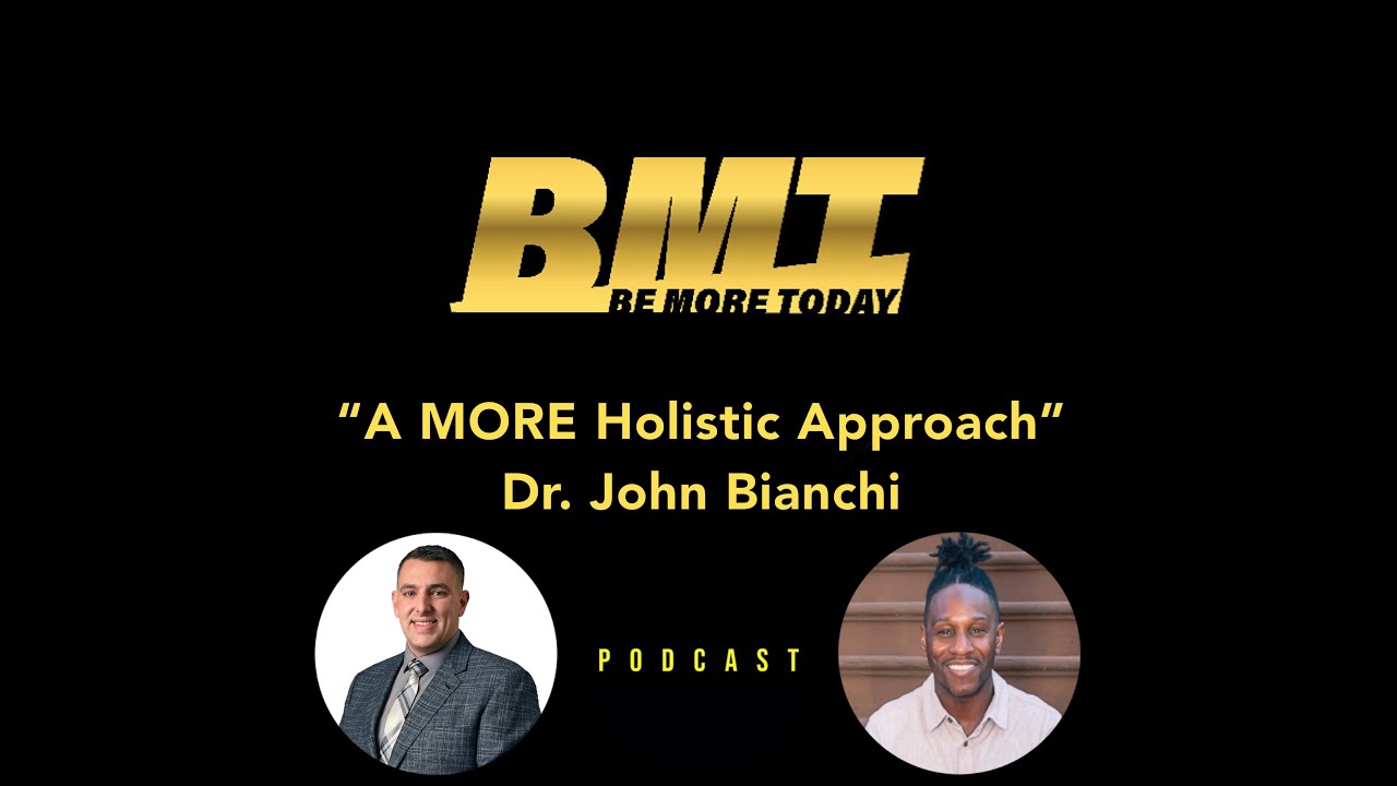172: "A MORE Holistic Approach" featuring Primary Care Sports Medicine Physician Dr. John Bianchi