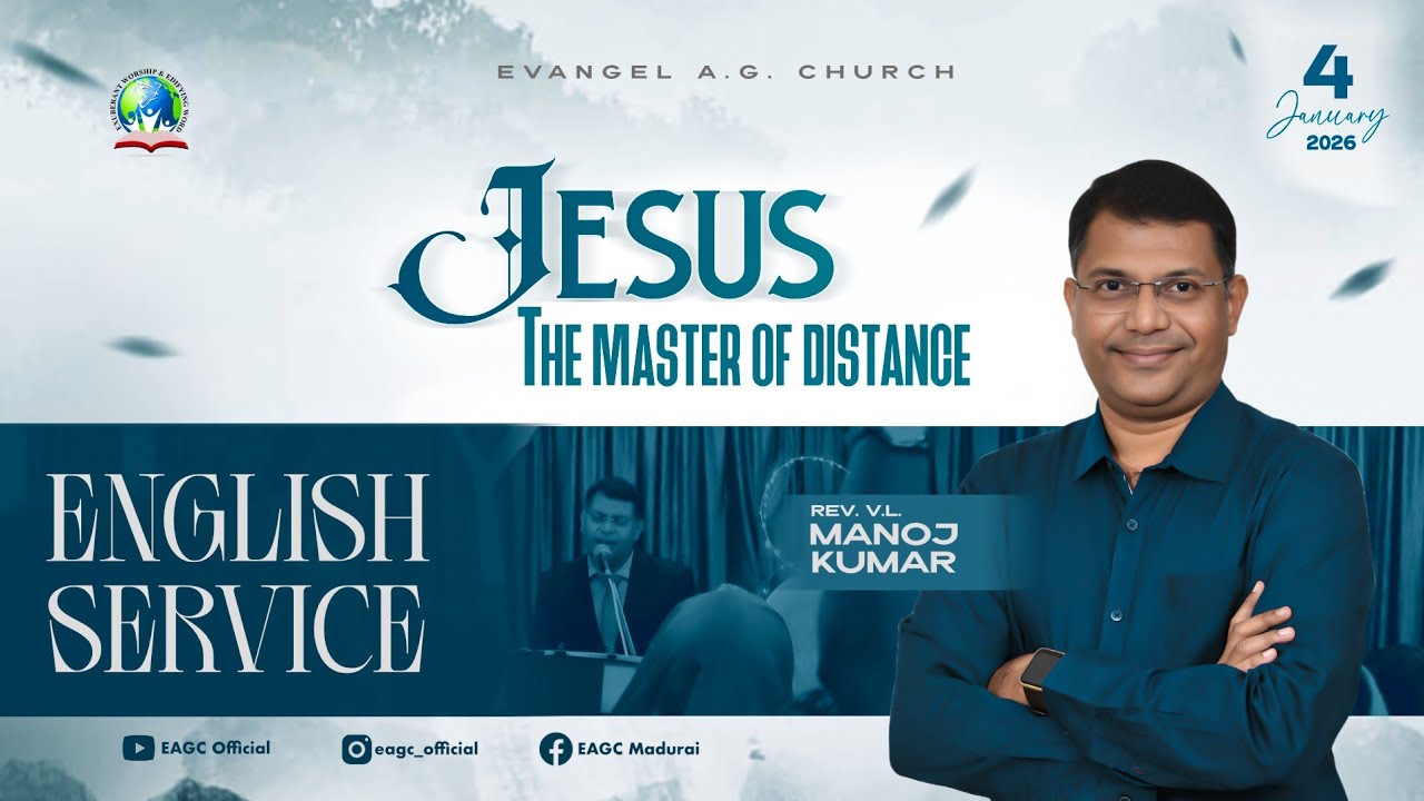 ENGLISH SERVICE || JESUS - THE MASTER OF DISTANCE || 04.01.2026 || REV. V.L. MANOJ KUMAR || EAGC