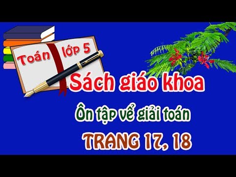 Video Toán lớp 5 sách giáo khoa sgk trang 17, 18 ôn tập về... - YouTube