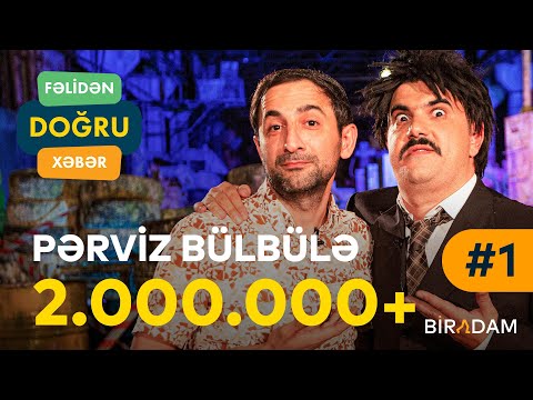 Fəlidən Doğru Xəbər #1 Pərviz Bülbülə  (Tam Hissə)