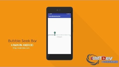 Xamarin Android Tutorial - Bubble Seek Bar