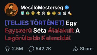 (TELJES TÖRTÉNET) Egy Egyszerű Séta Átalakult A Legőrültebb Kalanddá!