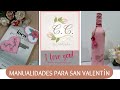 Decoración para San Valentín, muy romántica, Botella y unos bellos marcapáginas