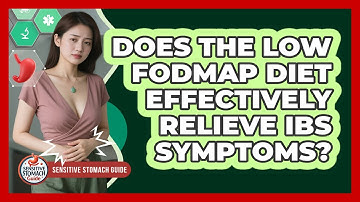 Does The Low FODMAP Diet Effectively Relieve IBS Symptoms? - Sensitive Stomach Guide