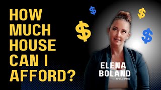 How Much House Can I Afford? | Reno/Sparks | The Real Estate Market | Guest Host Elena Boland