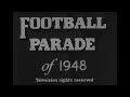 Football Parade 1948 Sound Castle Films News Parade HD 16mm Harvard vs Yale Army vs Illinois more